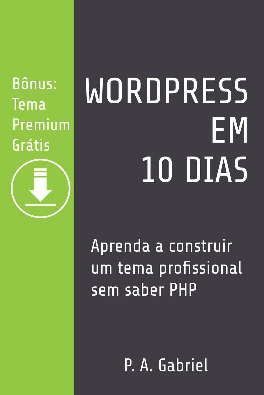 WordPress em 10 Dias - Gabriel, P. A.
