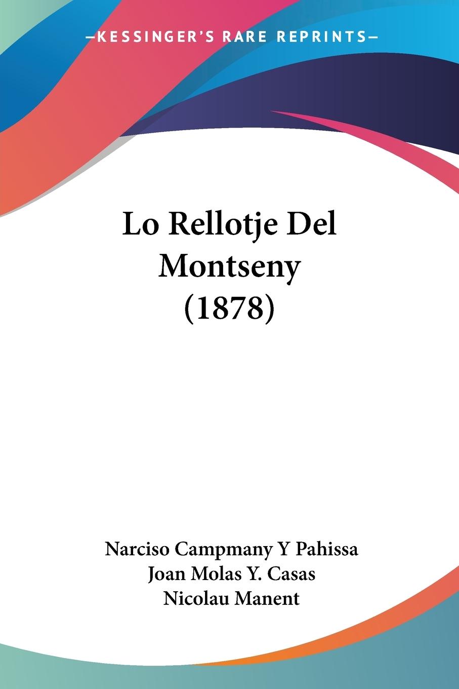 Lo Rellotje Del Montseny (1878) - Pahissa, Narciso Campmany Y Casas, Joan Molas Y. Manent, Nicolau