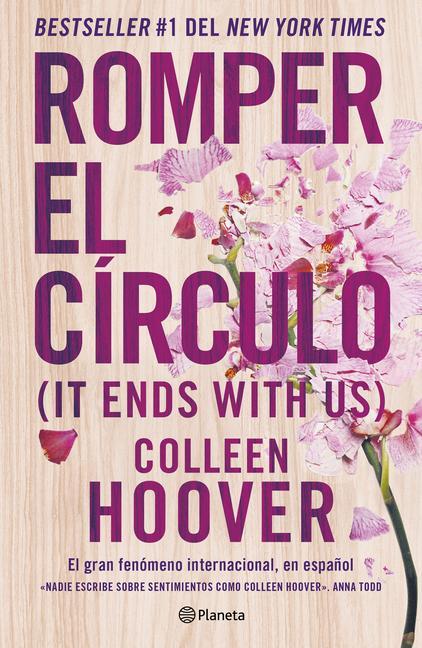 Romper El Círculo / It Ends with Us (Spanish Edition) - Hoover, Colleen