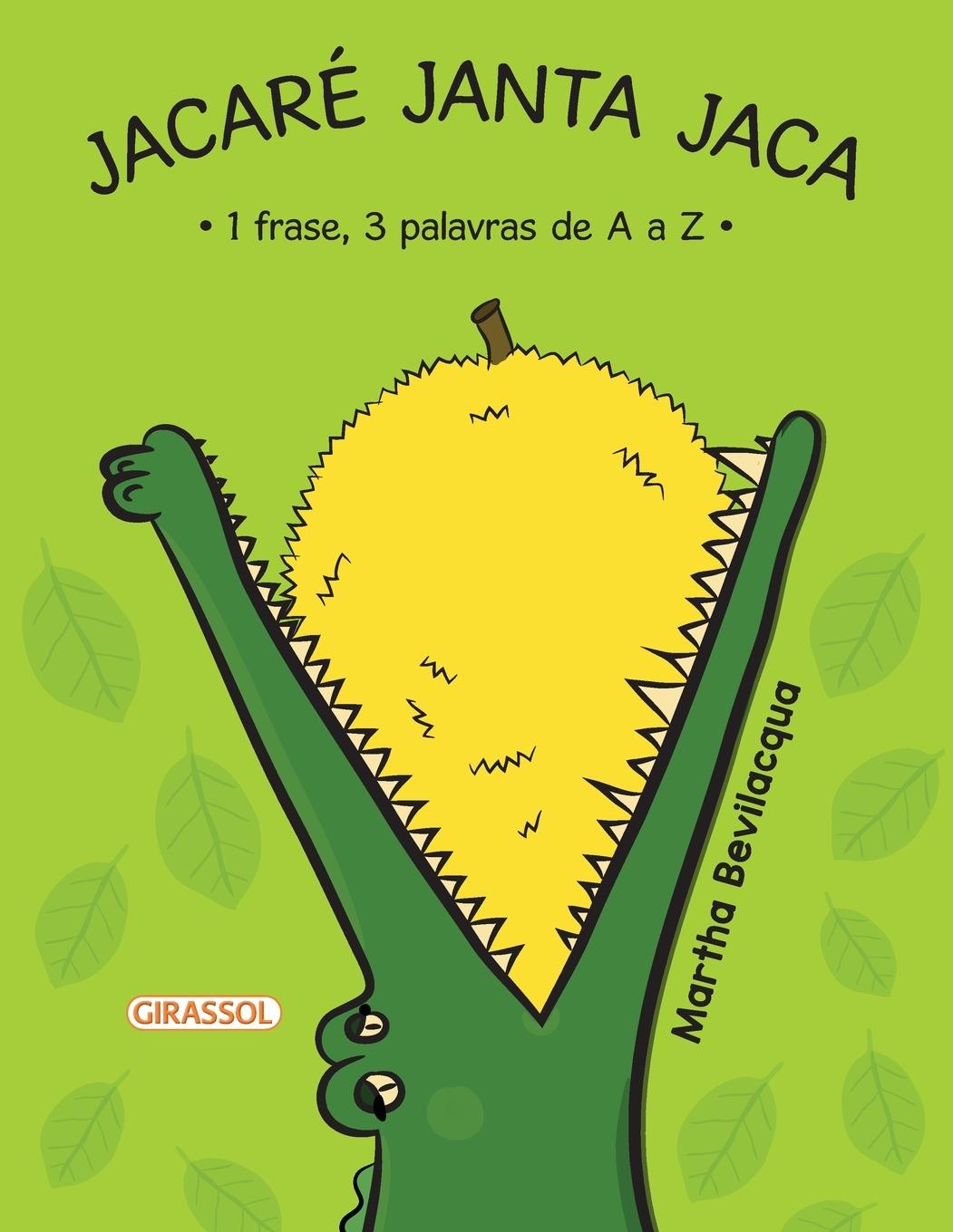 Jacaré Janta Jaca - Bevilacqua, Martha