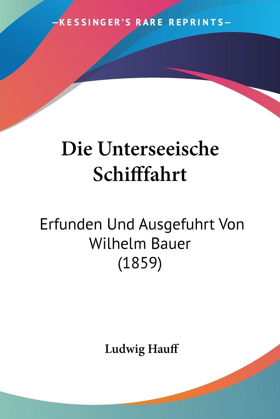 Die Unterseeische Schifffahrt - Hauff, Ludwig