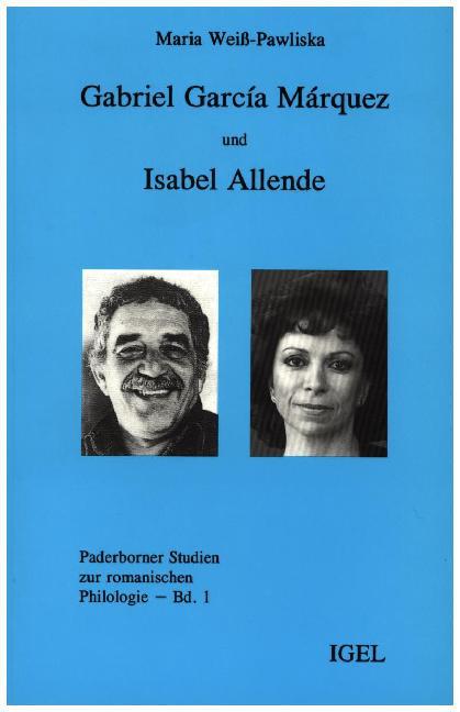 Gabriel Garcia Marquez und Isabel Allende Weiß-Pawliska, Maria Literatur- und ..
