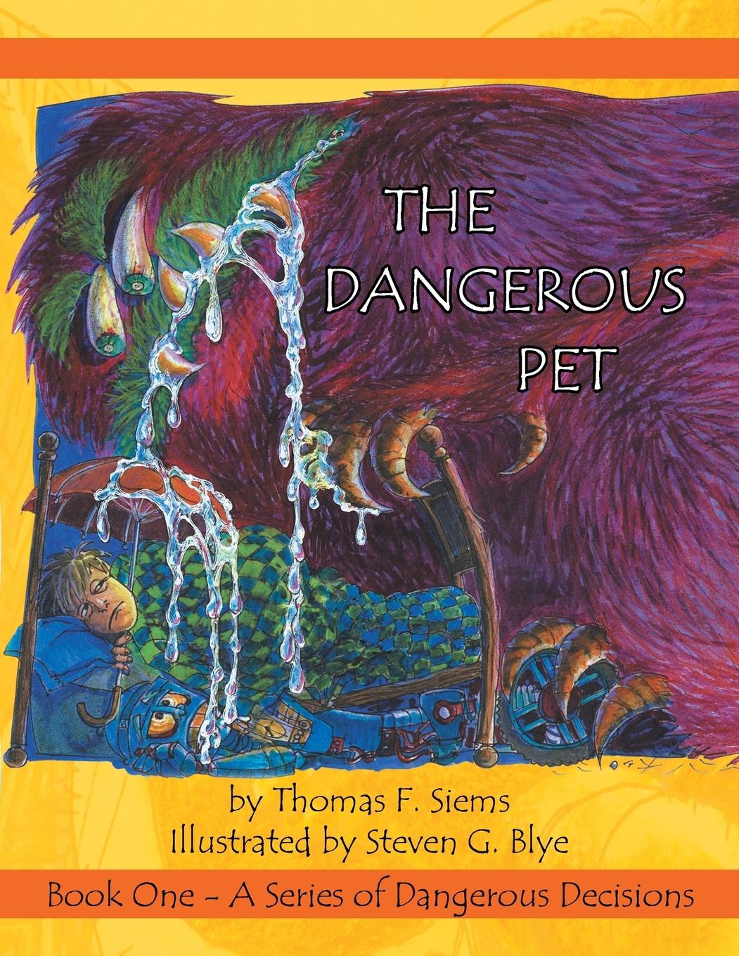 The Dangerous Pet - Siems, Thomas F.