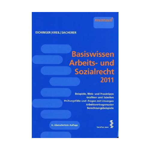 Basiswissen Arbeits- und Sozialrecht 2011 (f. Österreich) Eichinger, Julia Kre..