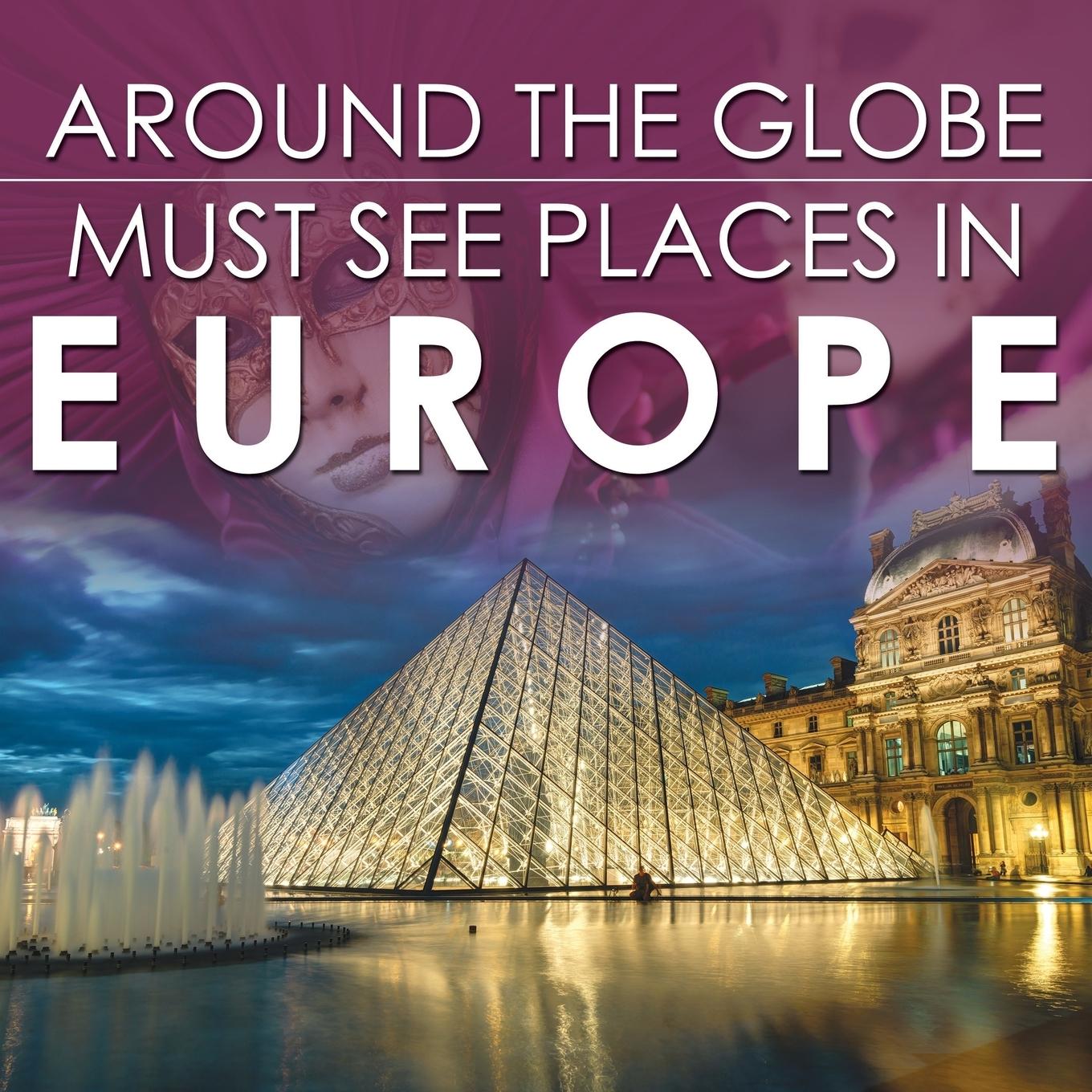 Around The Globe - Must See Places in Europe - Baby