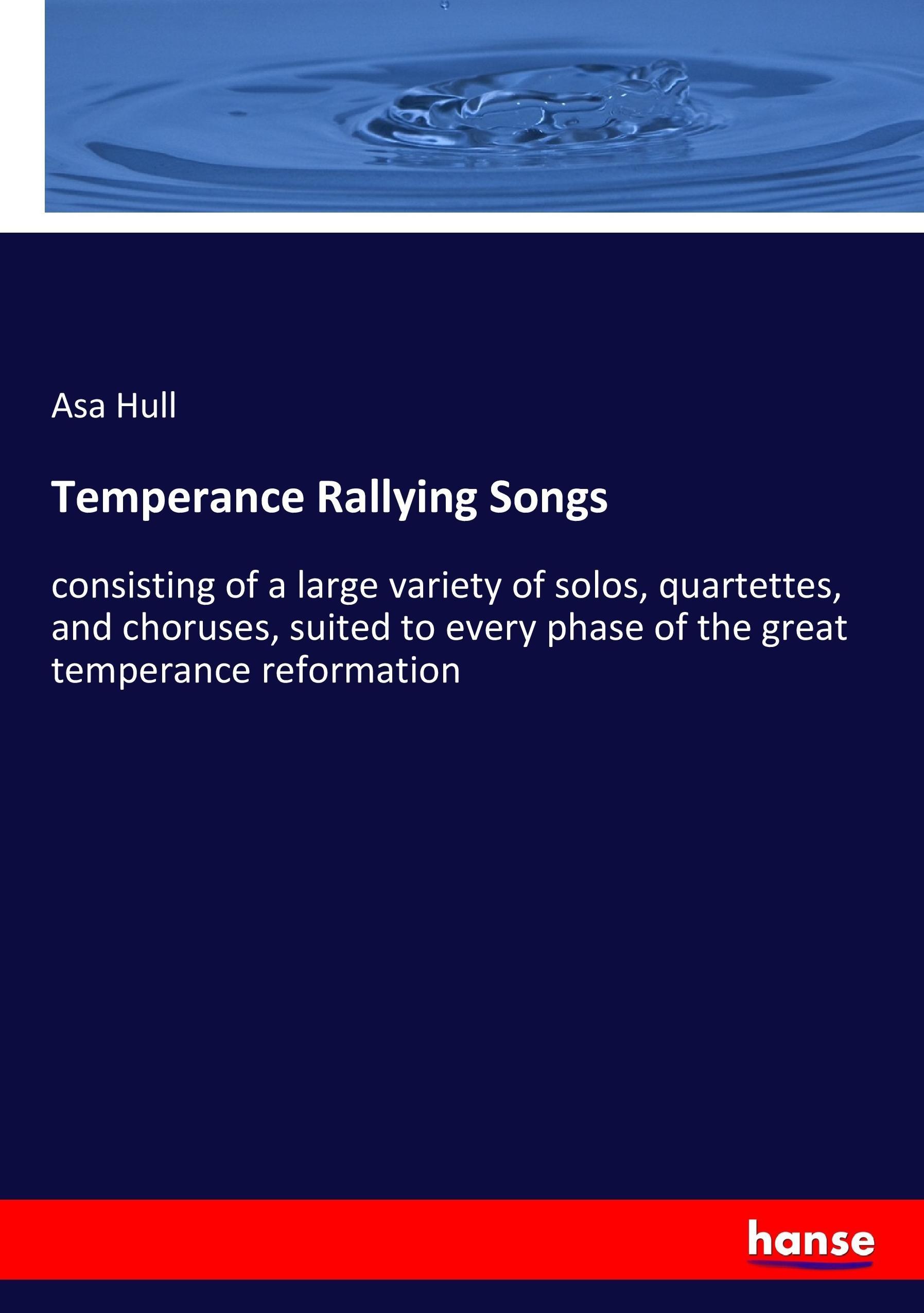 Temperance Rallying Songs - Hull, Asa