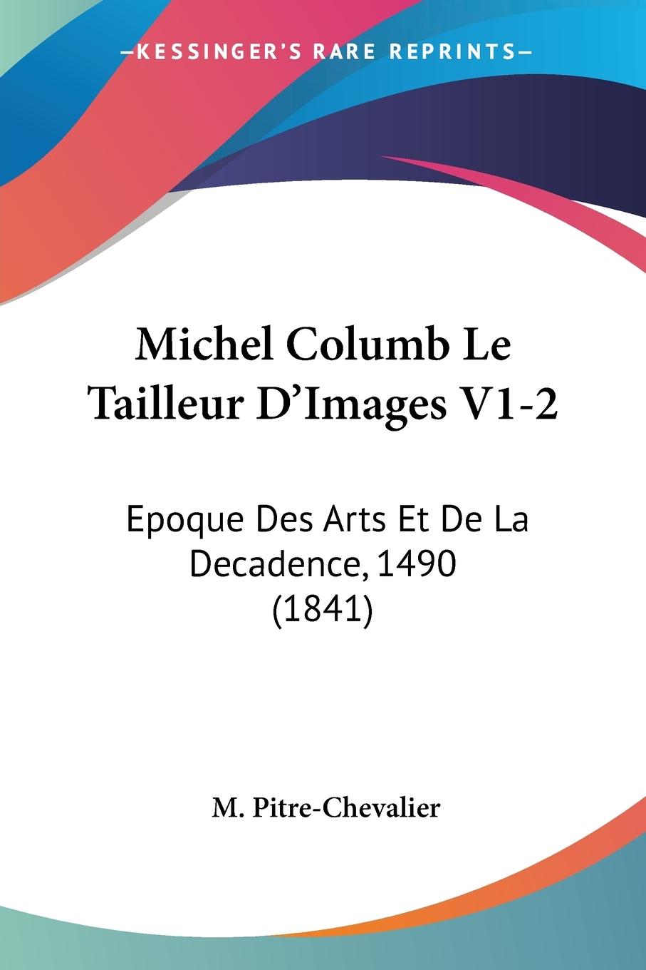 Michel Columb Le Tailleur D Images V1-2 - Pitre-Chevalier, M.