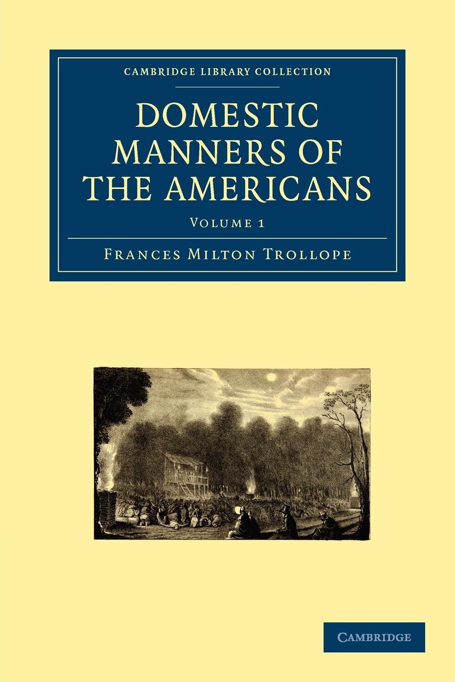 Domestic Manners of the Americans - Trollope, Frances Milton