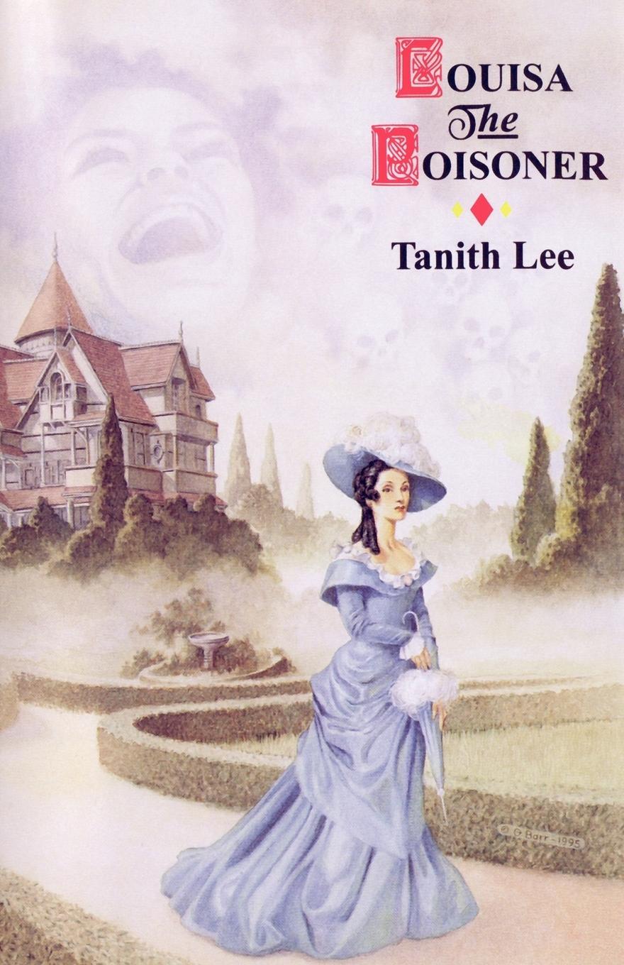 Louisa the Poisoner - Lee, Tanith