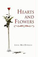 Hearts and Flowers - John Macdonald, Macdonald John Macdonald