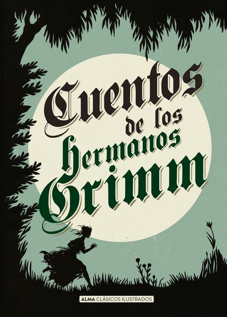 Cuentos de Los Hermanos Grimm - Grimm, Jacob