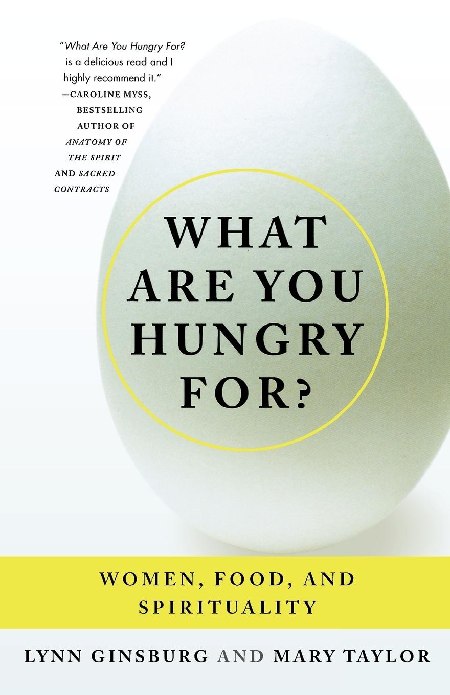 What Are You Hungry For? - Ginsburg, Lynn Taylor, Mary