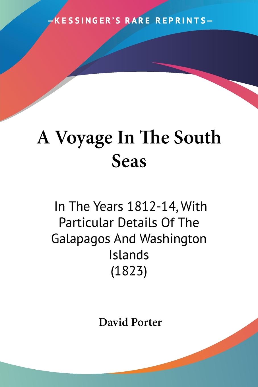 A Voyage In The South Seas - Porter, David