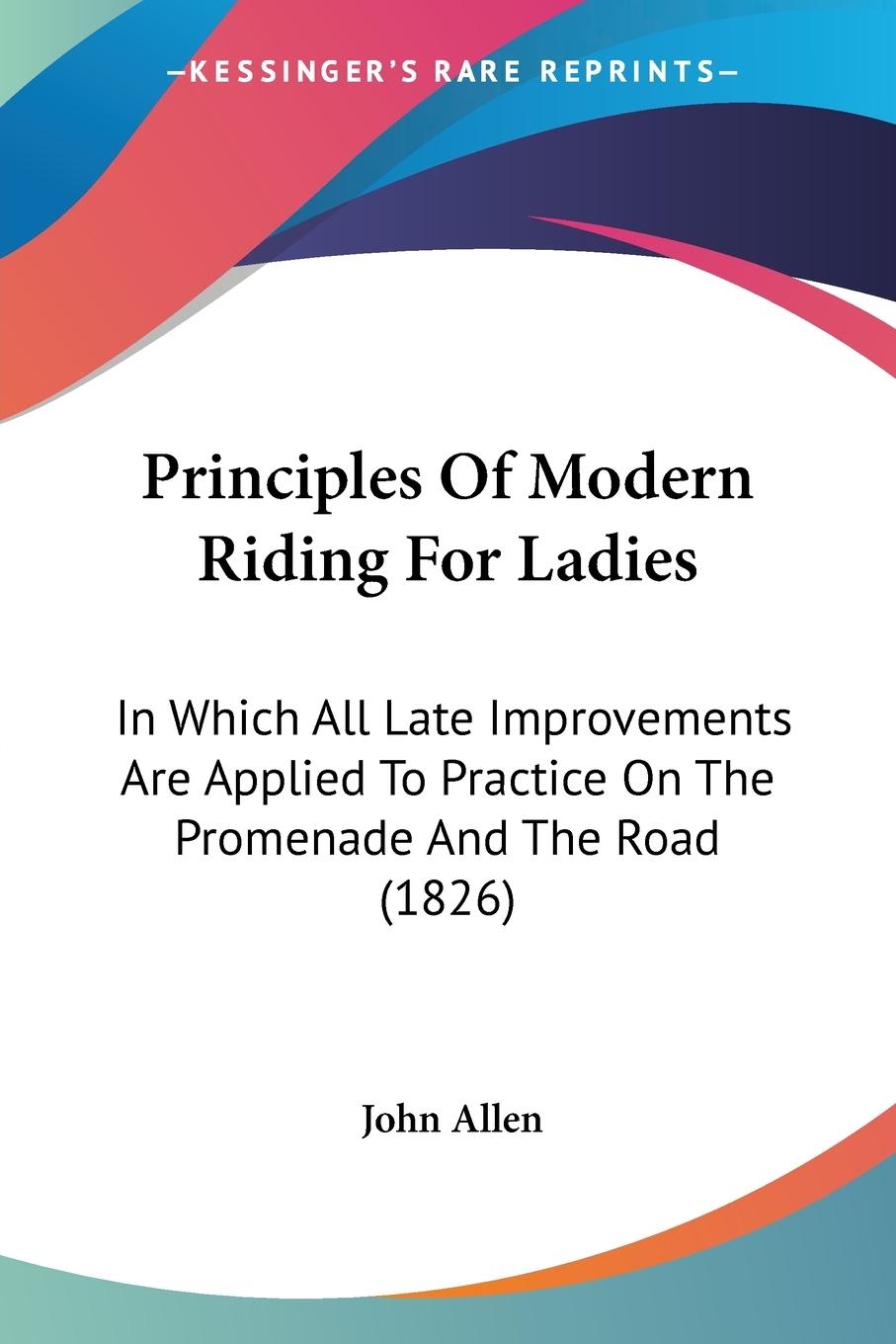 Principles Of Modern Riding For Ladies - Allen, John