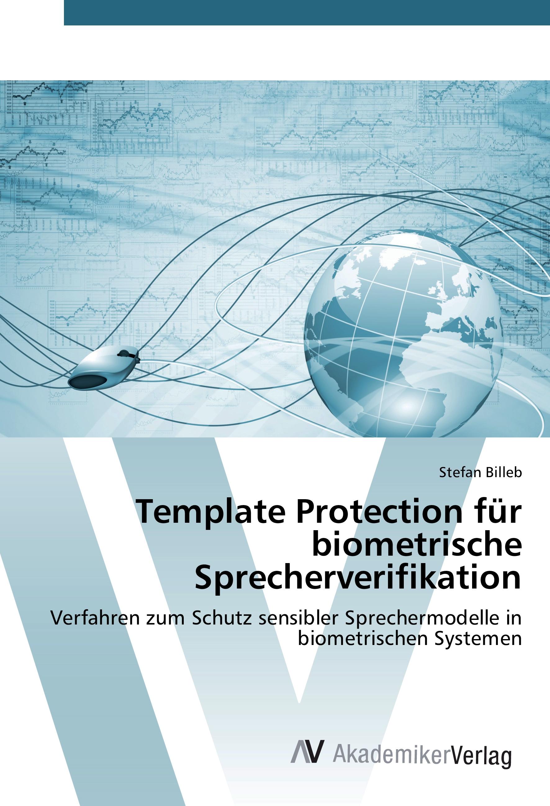 Template Protection fuer biometrische Sprecherverifikation - Billeb, Stefan