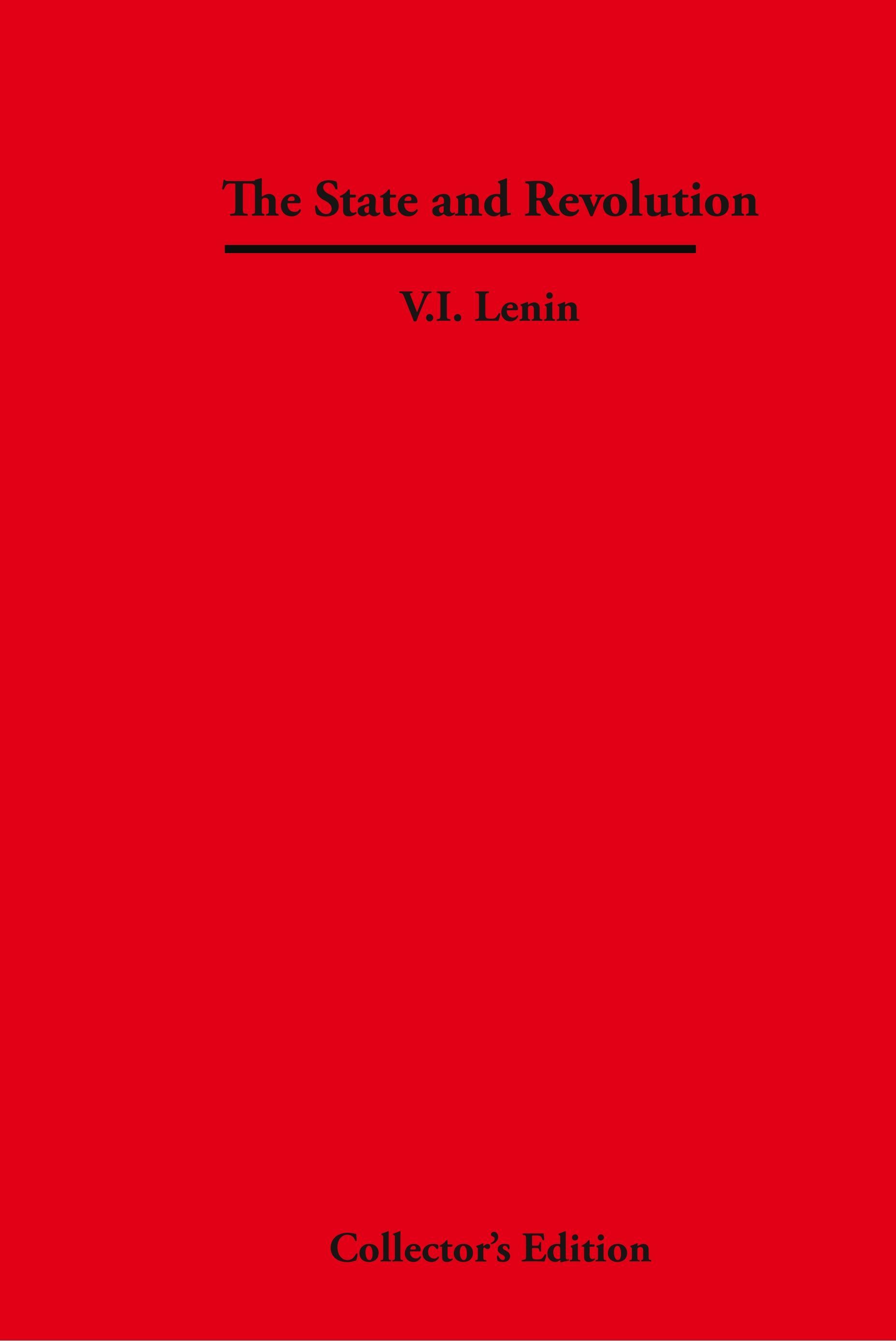 The State and Revolution - Lenin, V. I.