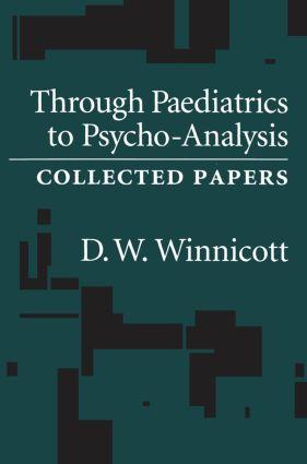 Through Pediatrics to Psychoanalysis - D Winnicott