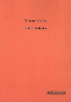 Salin Kaliske - Boehlau, Helene