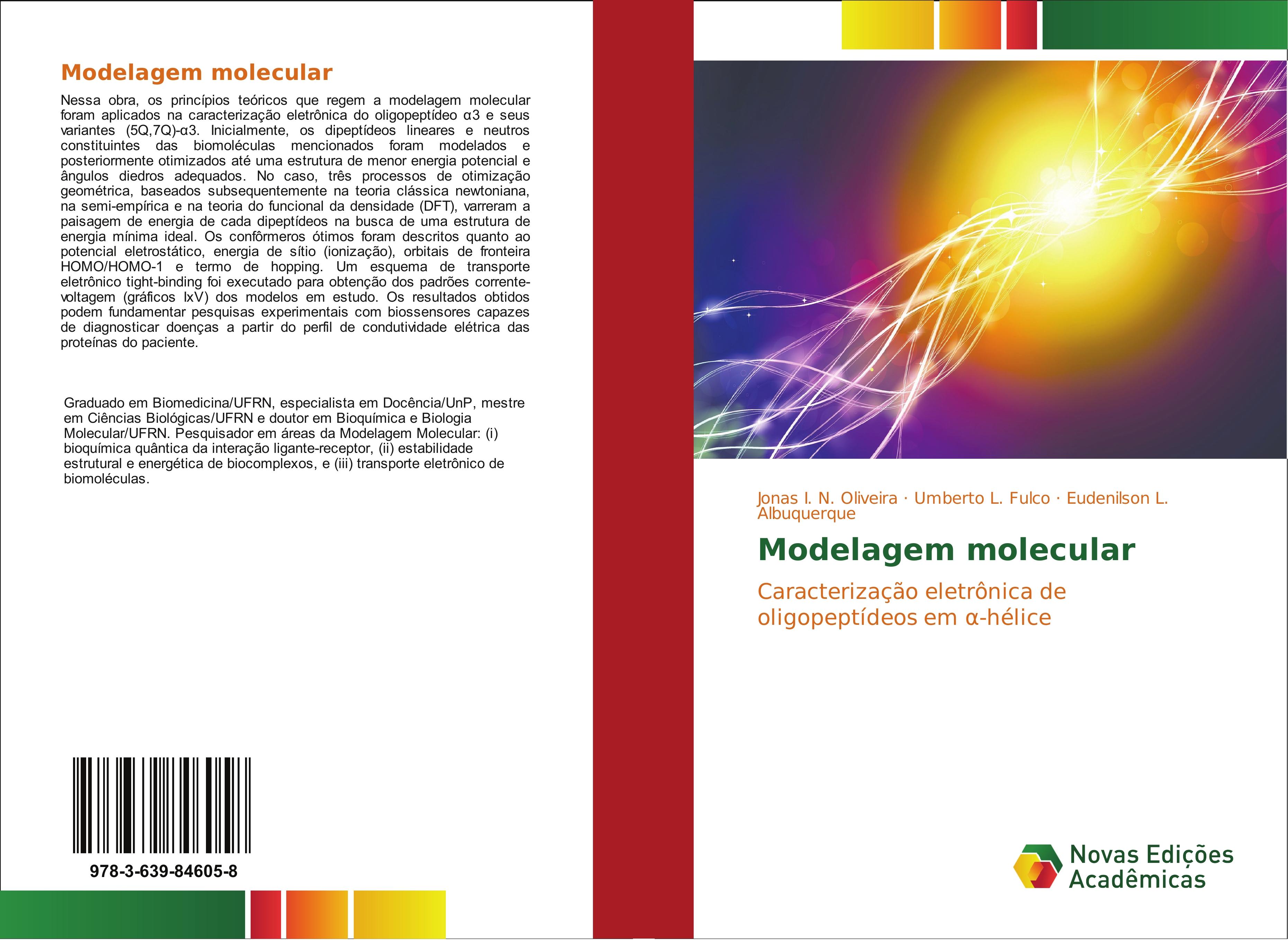 Modelagem molecular - Jonas I. N. Oliveira Umberto L. Fulco Eudenilson L. Albuquerque
