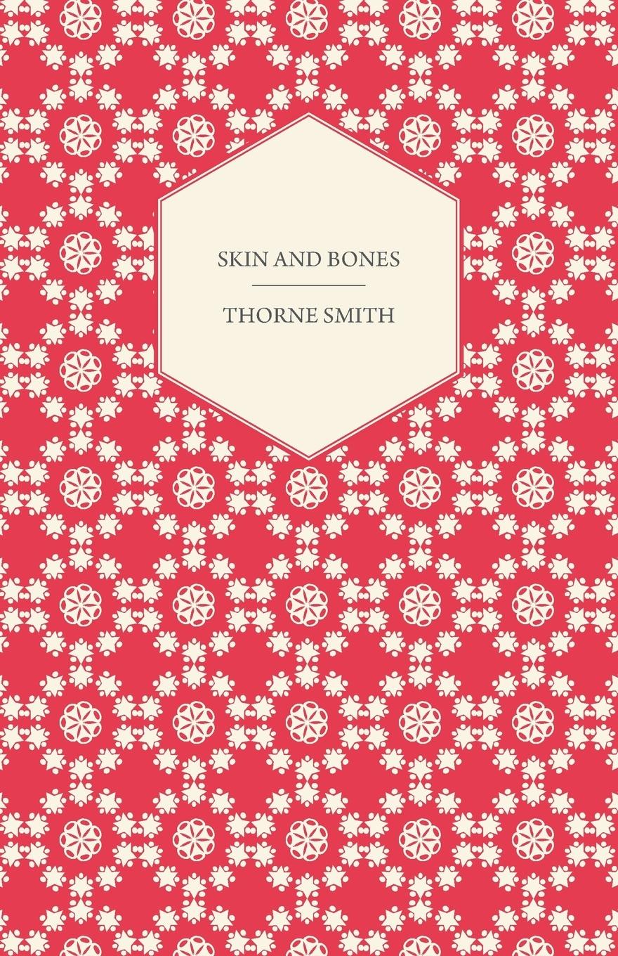 Skin and Bones - Smith, Thorne
