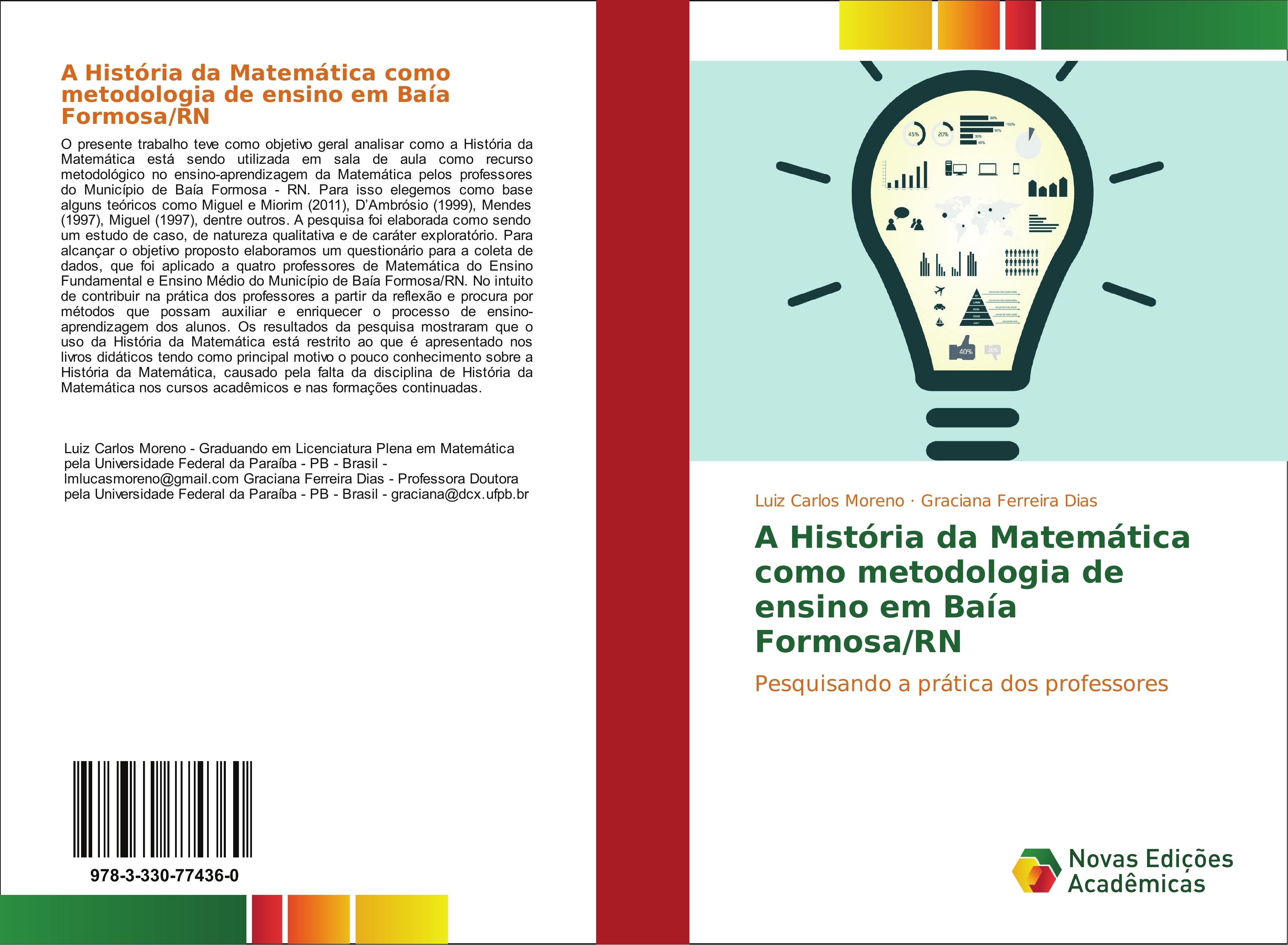 A História da Matemática como metodologia de ensino em Baía Formosa/RN - Luiz Carlos Moreno Graciana Ferreira Dias