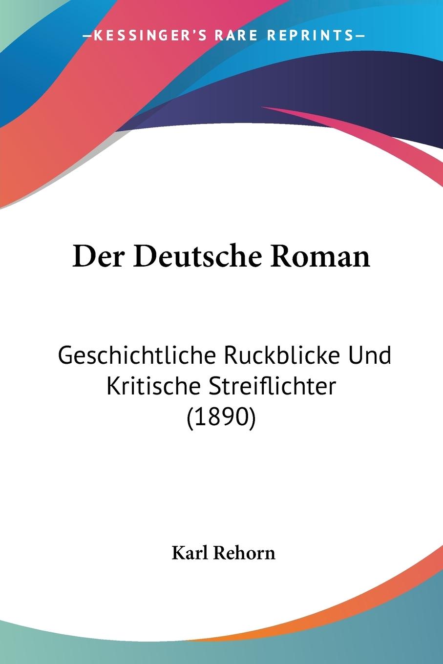 Der Deutsche Roman - Rehorn, Karl
