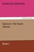 Spenser s The Faerie Queene, Book I - Spenser, Edmund