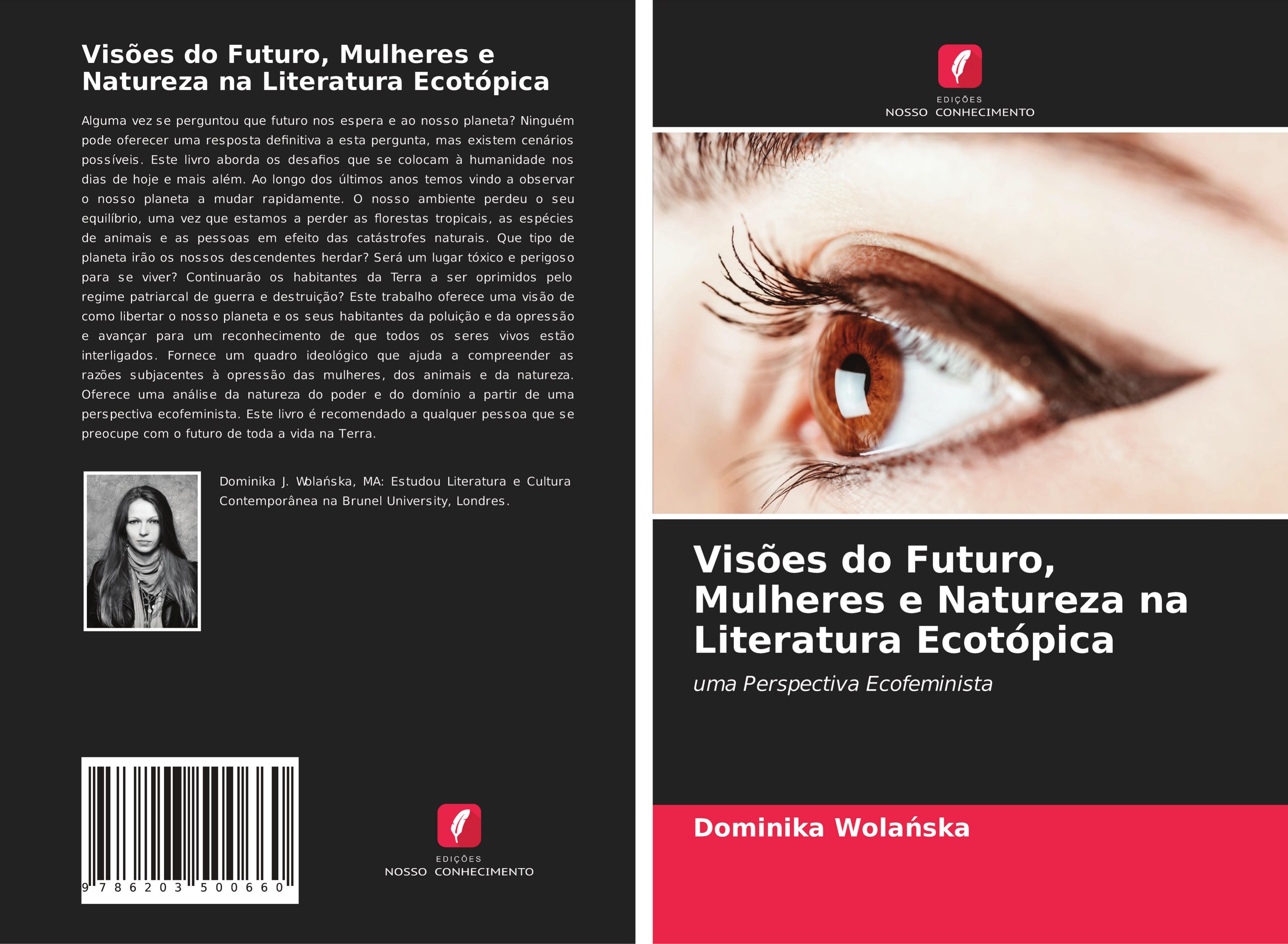 Visões do Futuro, Mulheres e Natureza na Literatura Ecotópica - Wolanska, Dominika