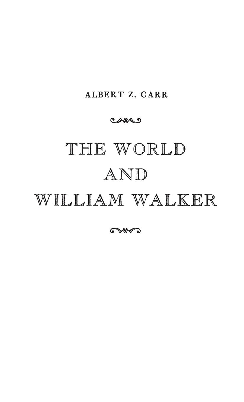 The World and William Walker - Gallie, W.