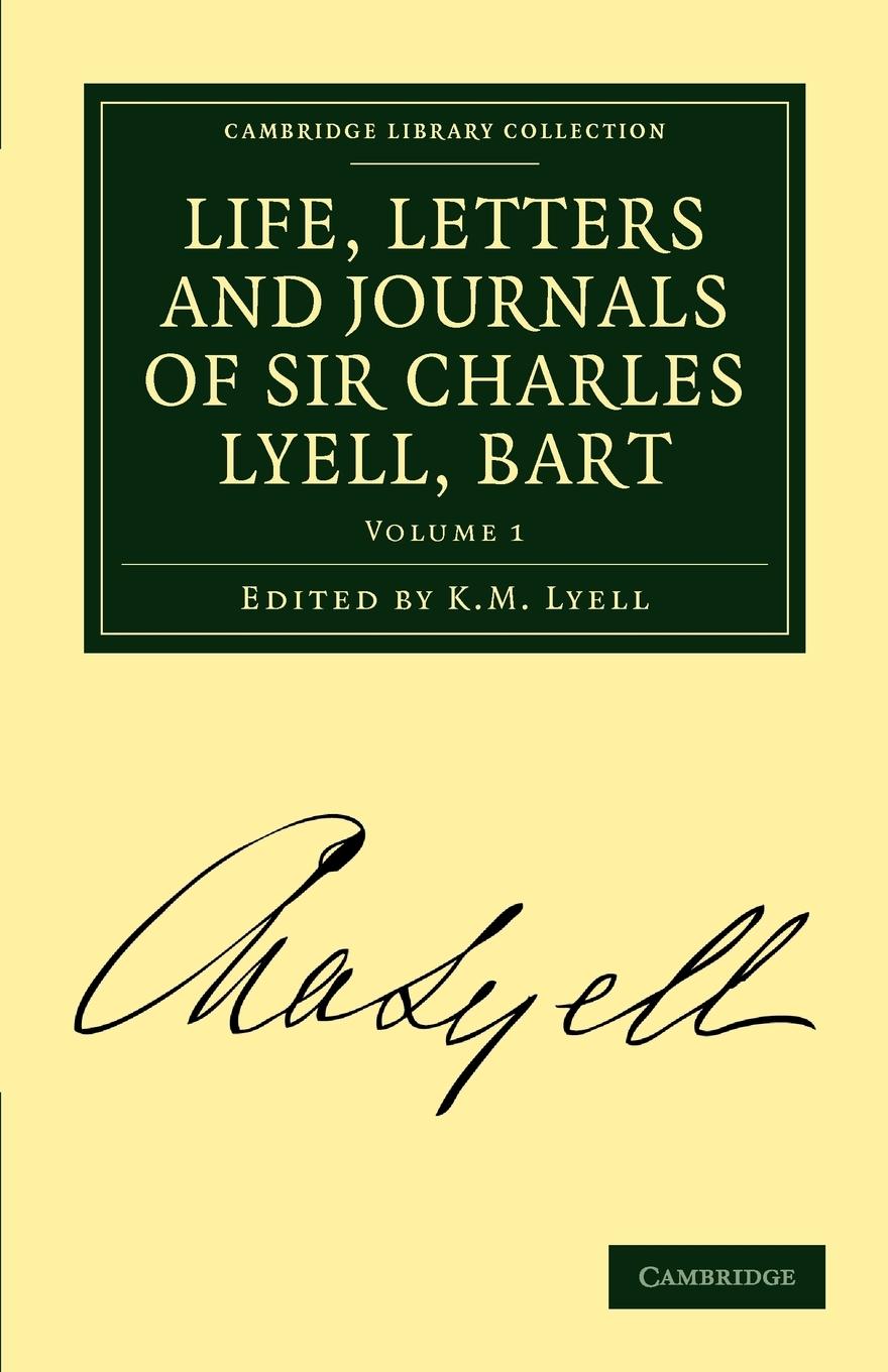 Life, Letters and Journals of Sir Charles Lyell, Bart, Volume 1 - Lyell, Charles