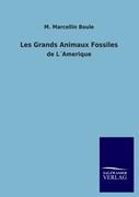 Les Grands Animaux Fossiles de L Amerique - Boule, M. Marcellin