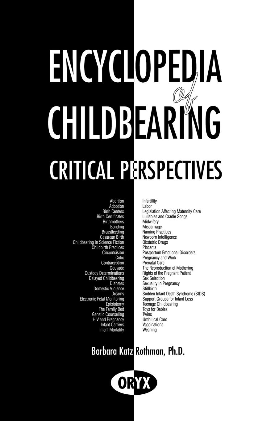Encyclopedia of Childbearing - Rothman, Barbara Katz Mann, Carol