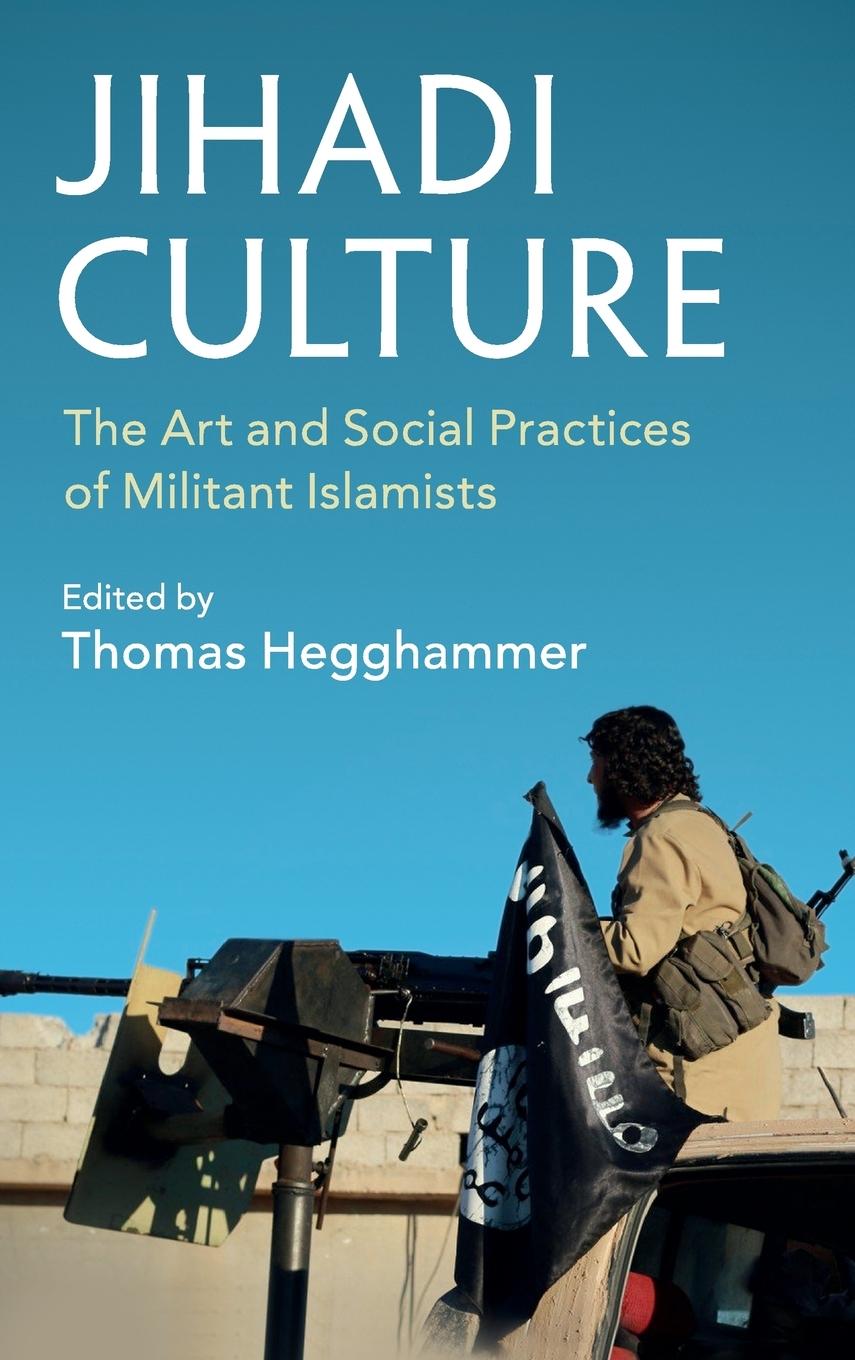 Jihadi Culture - EDITED BY THOMAS HEG