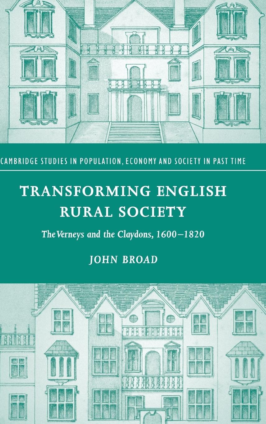 Transforming English Rural Society - Broad, John
