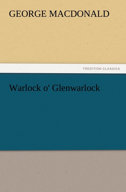 Warlock o  Glenwarlock - MacDonald, George