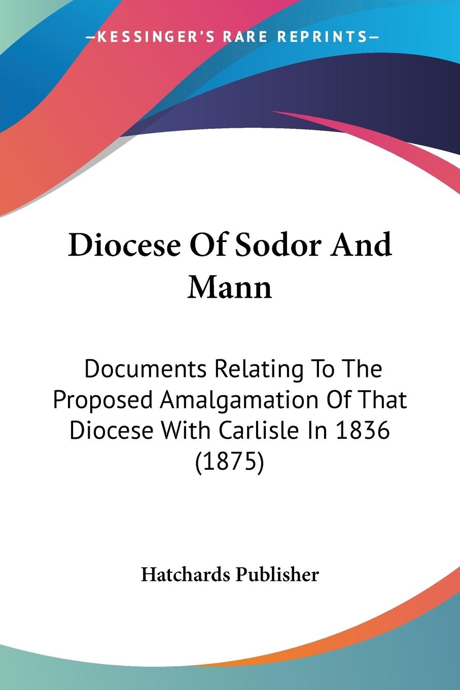 Diocese Of Sodor And Mann - Hatchards Publisher