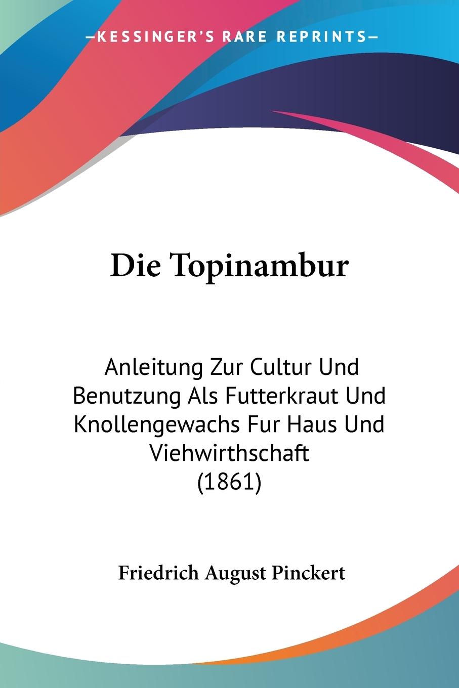 Die Topinambur - Pinckert, Friedrich August