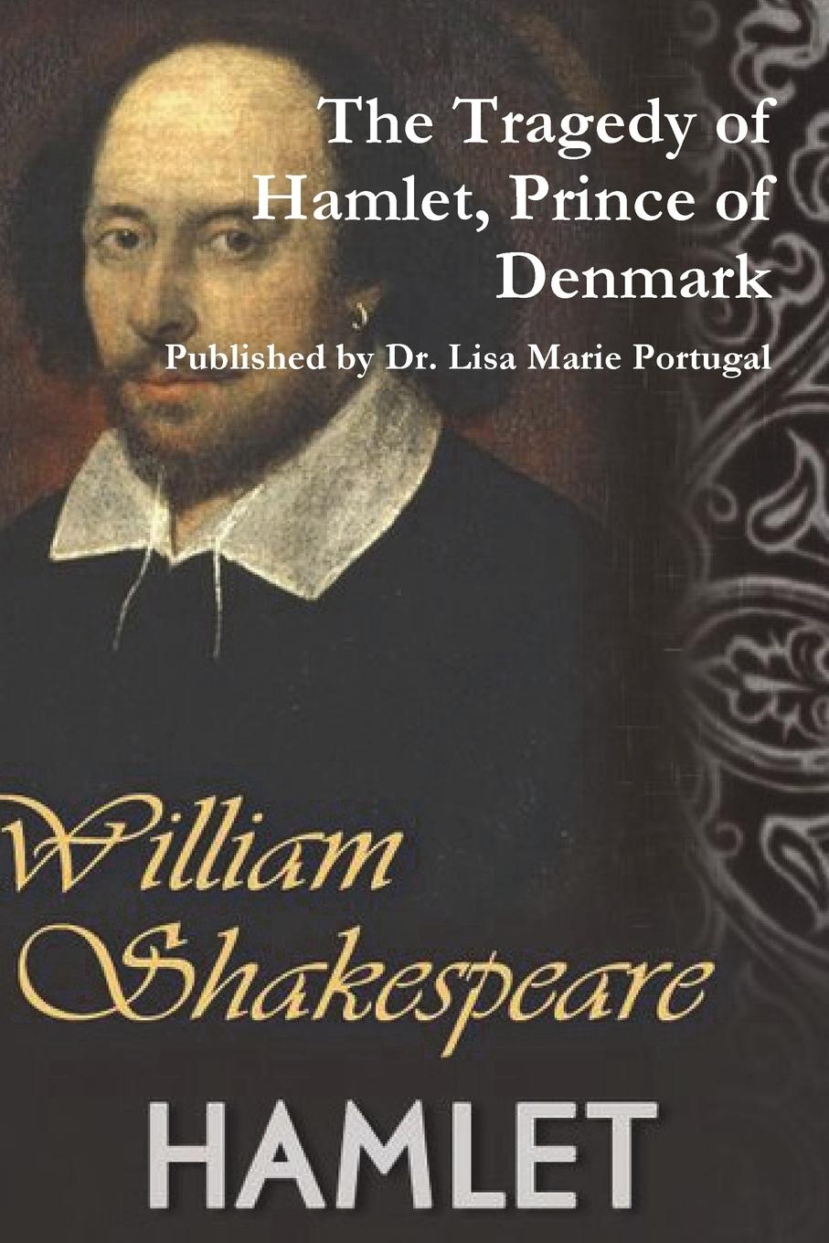 The Tragedy of Hamlet, Prince of Denmark by William Shakespeare - Portugal, Lisa Marie