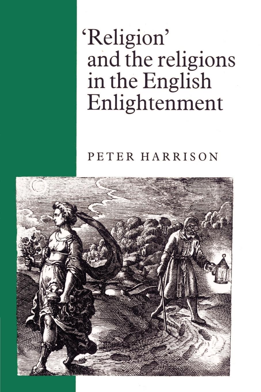 Religion  and the Religions in the English Enlightenment - Harrison, Peter Peter, Harrison