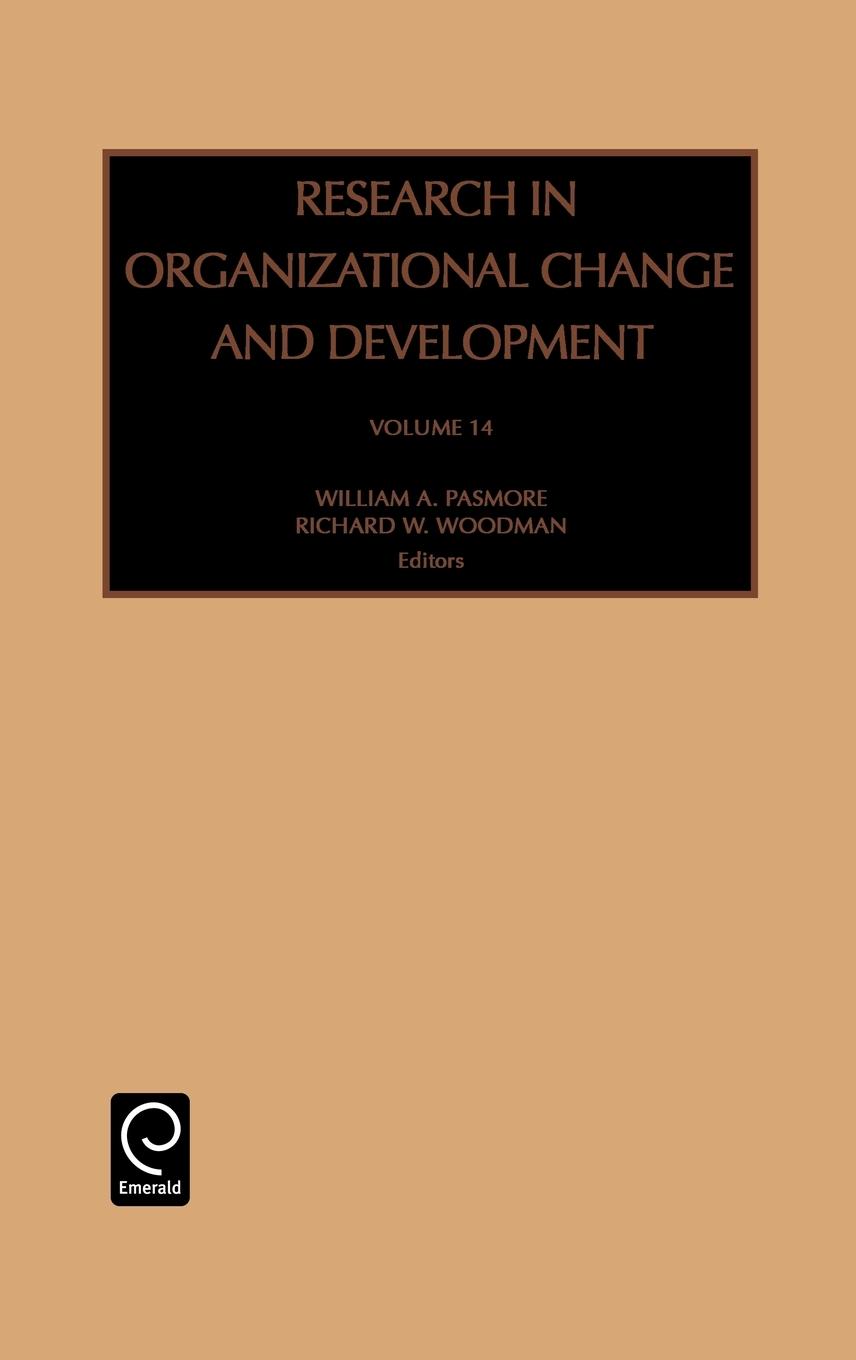 Res in Org Change & Dev Rocd14 H - Pasmore, William A. Woodman, Richard W. Pasmore, W. A.
