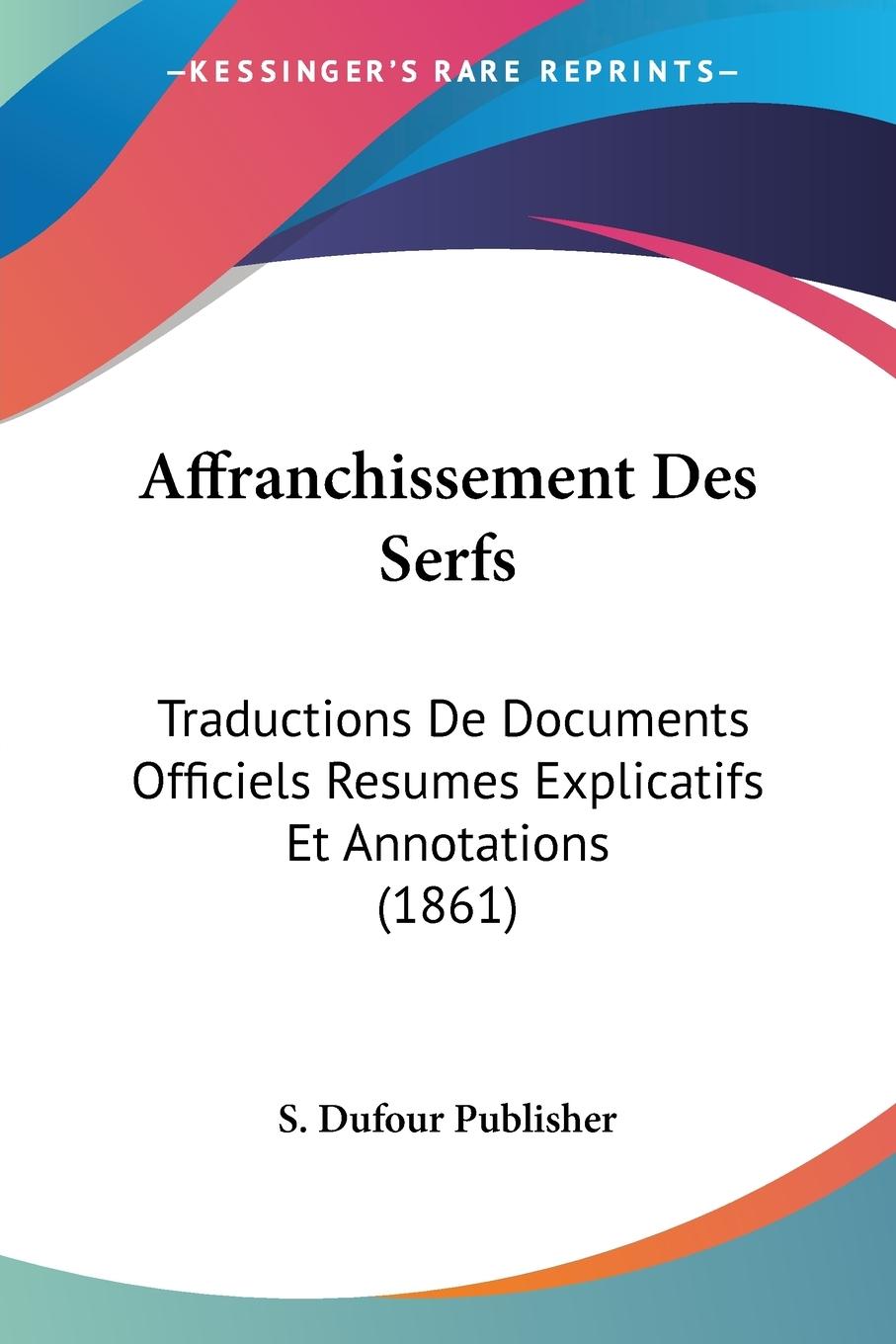 Affranchissement Des Serfs - S. Dufour Publisher