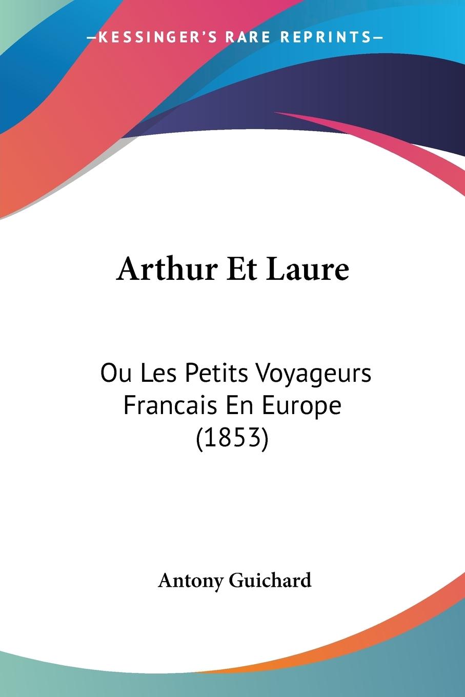 Arthur Et Laure - Guichard, Antony