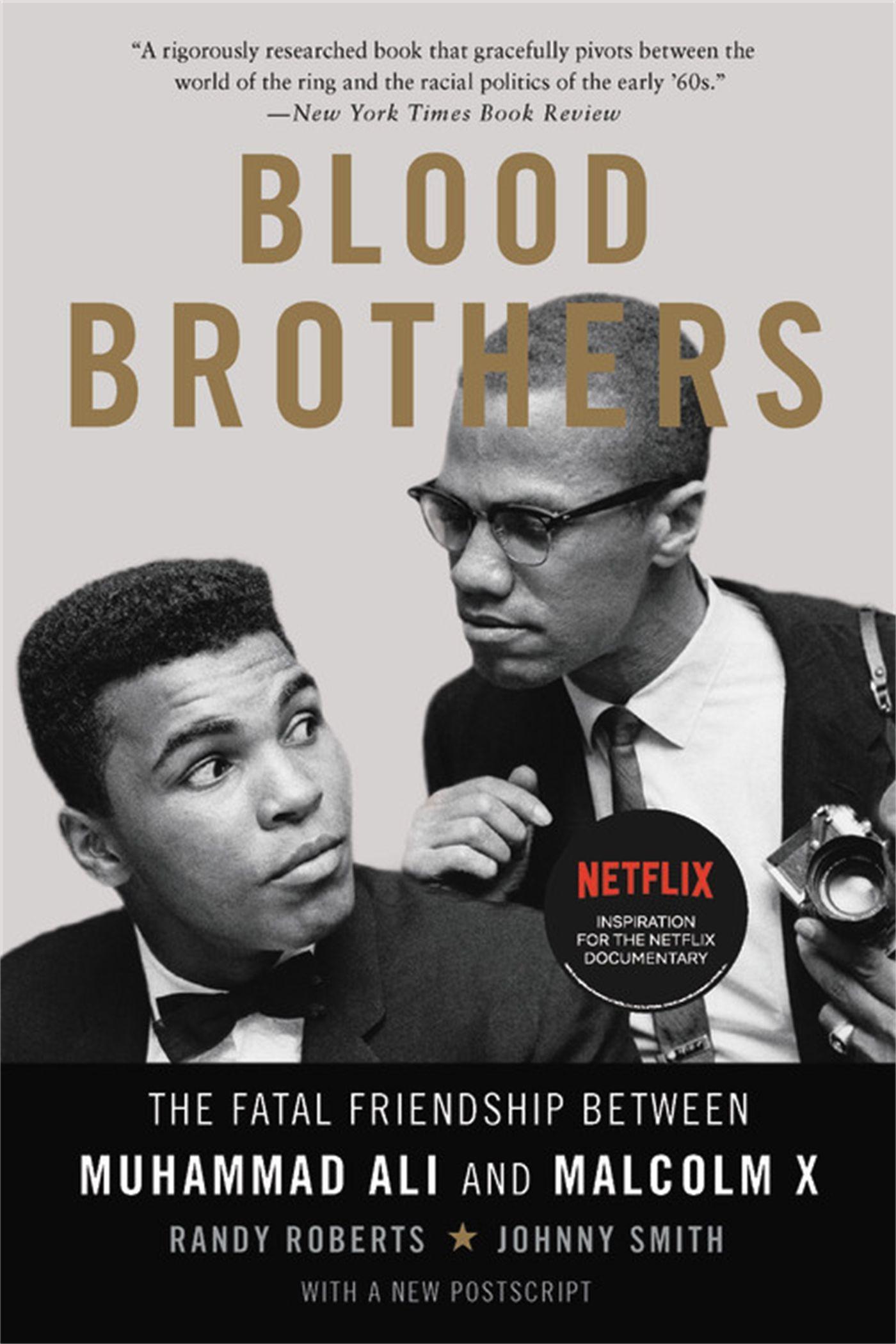 Blood Brothers: The Fatal Friendship Between Muhammad Ali and Malcolm X - Roberts, Randy Smith, Johnny