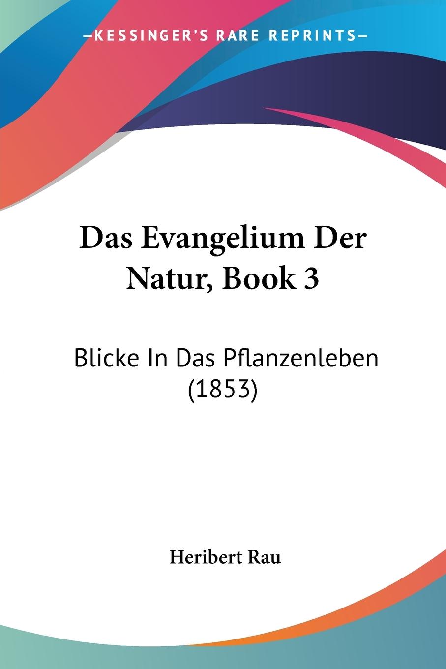 Das Evangelium Der Natur, Book 3 - Rau, Heribert