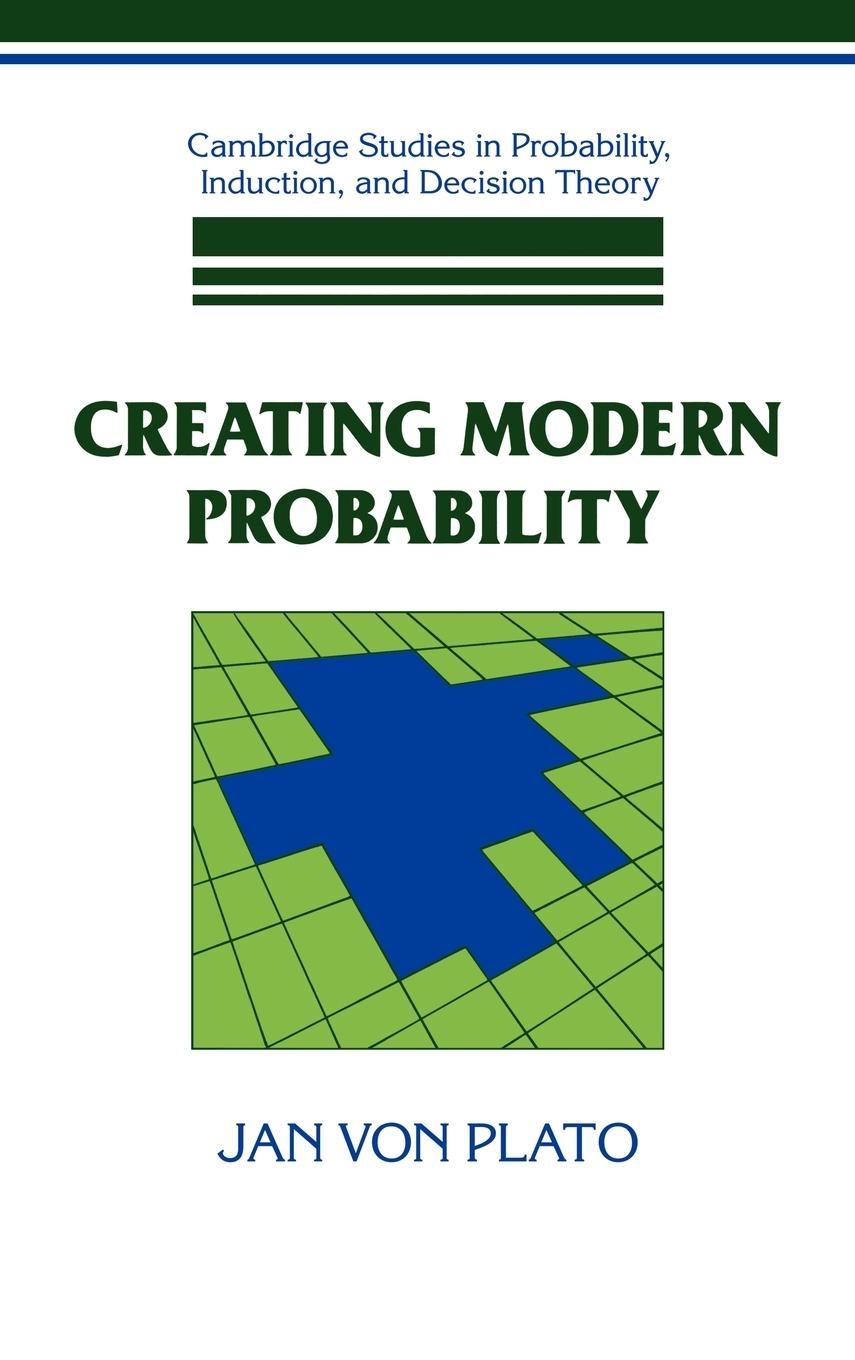 Creating Modern Probability - Plato, Jan Von Plato, Jan Von