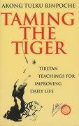 Taming The Tiger - Rinpoche, Akong Tulku