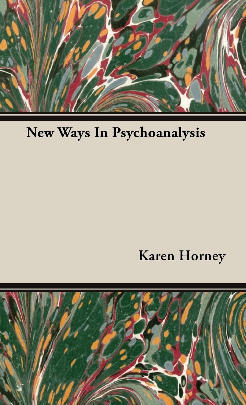 New Ways In Psychoanalysis - Horney, Karen