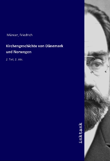 Kirchengeschichte von Daenemark und Norwegen - Muenter, Friedrich