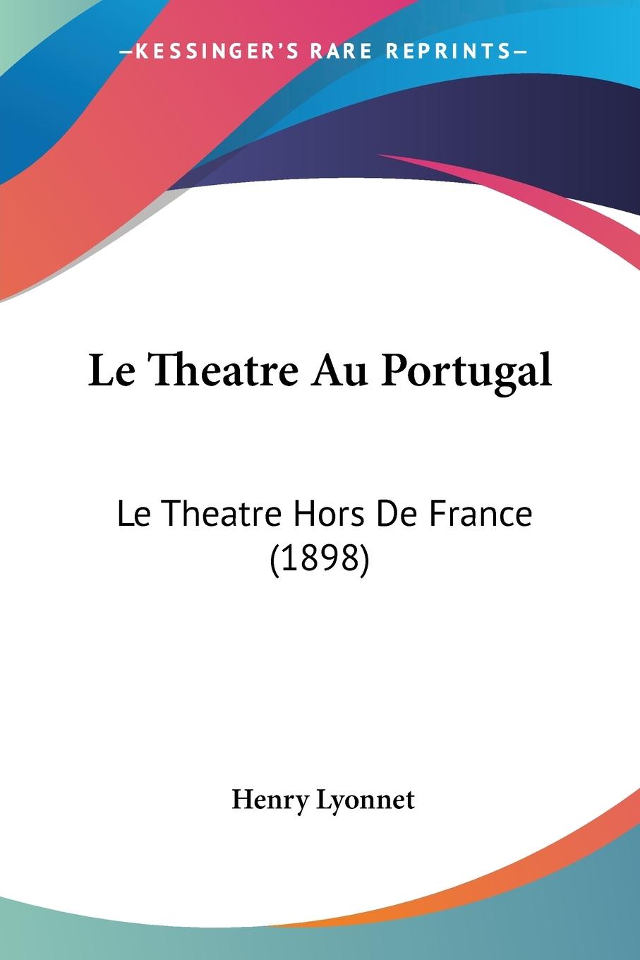 Le Theatre Au Portugal - Lyonnet, Henry