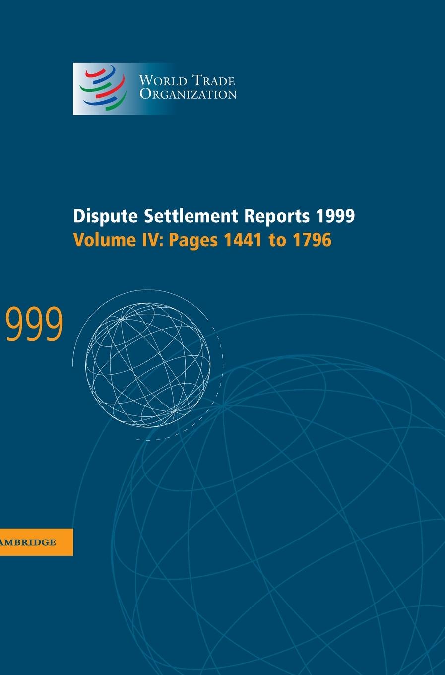 Dispute Settlement Reports 1999: Volume 4, Pages 1441-1796 - Organization, World Trade